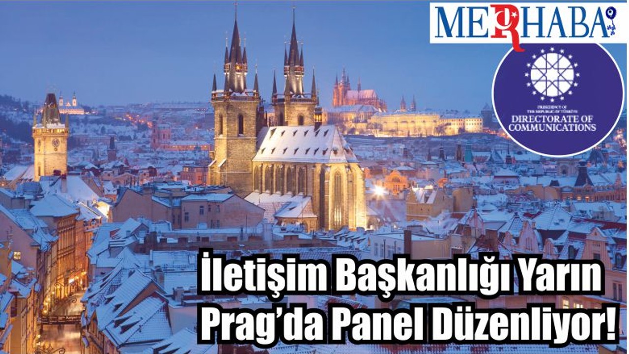 İletişim Başkanlığı Yarın Prag’da Panel Düzenliyor!