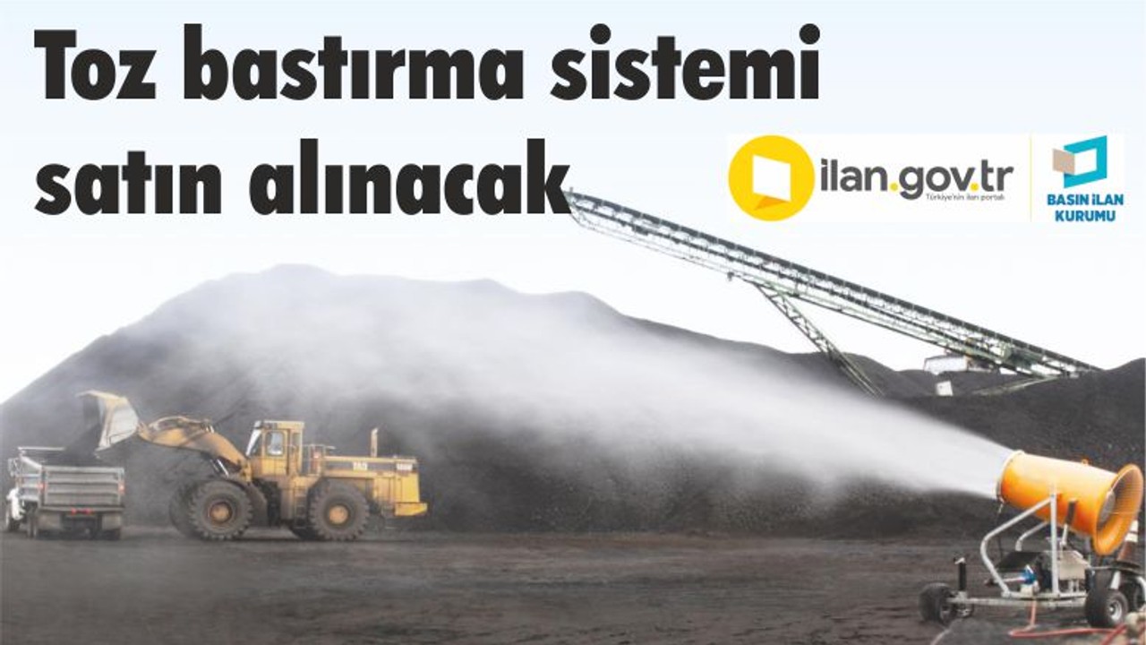Toz bastırma sistemi satın alınacak
