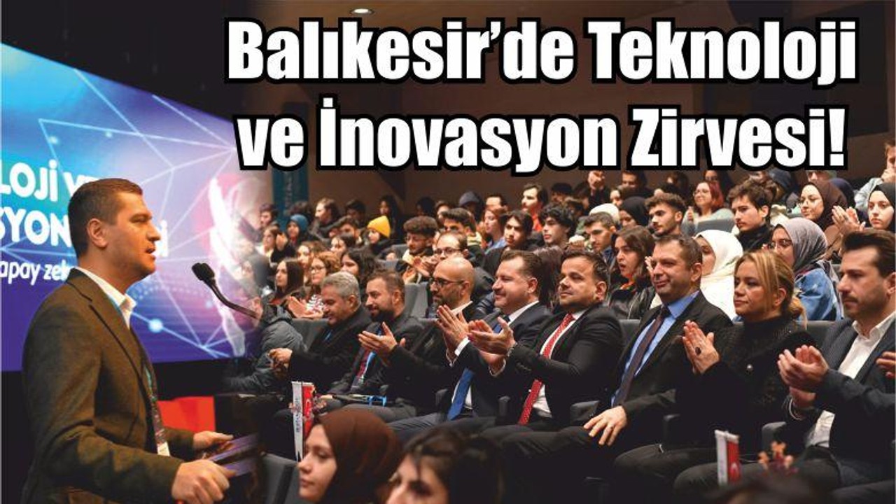 Balıkesir’de Teknoloji ve İnovasyon Zirvesi!