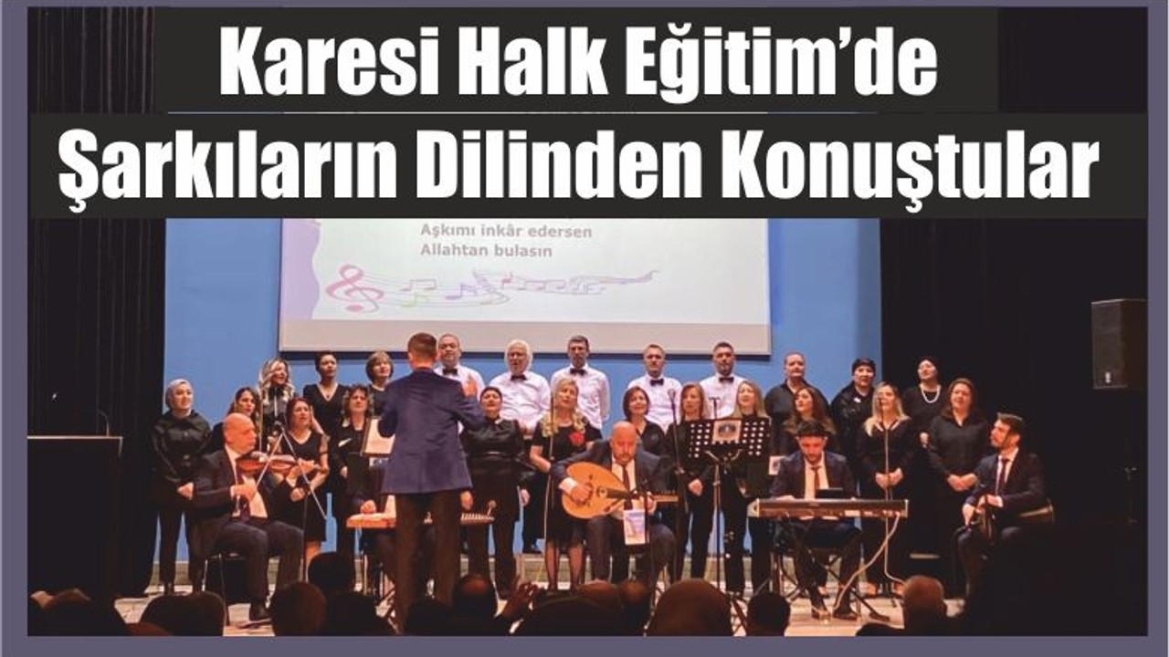 Karesi Halk Eğitim’de Şarkıların Dilinden Konuştular