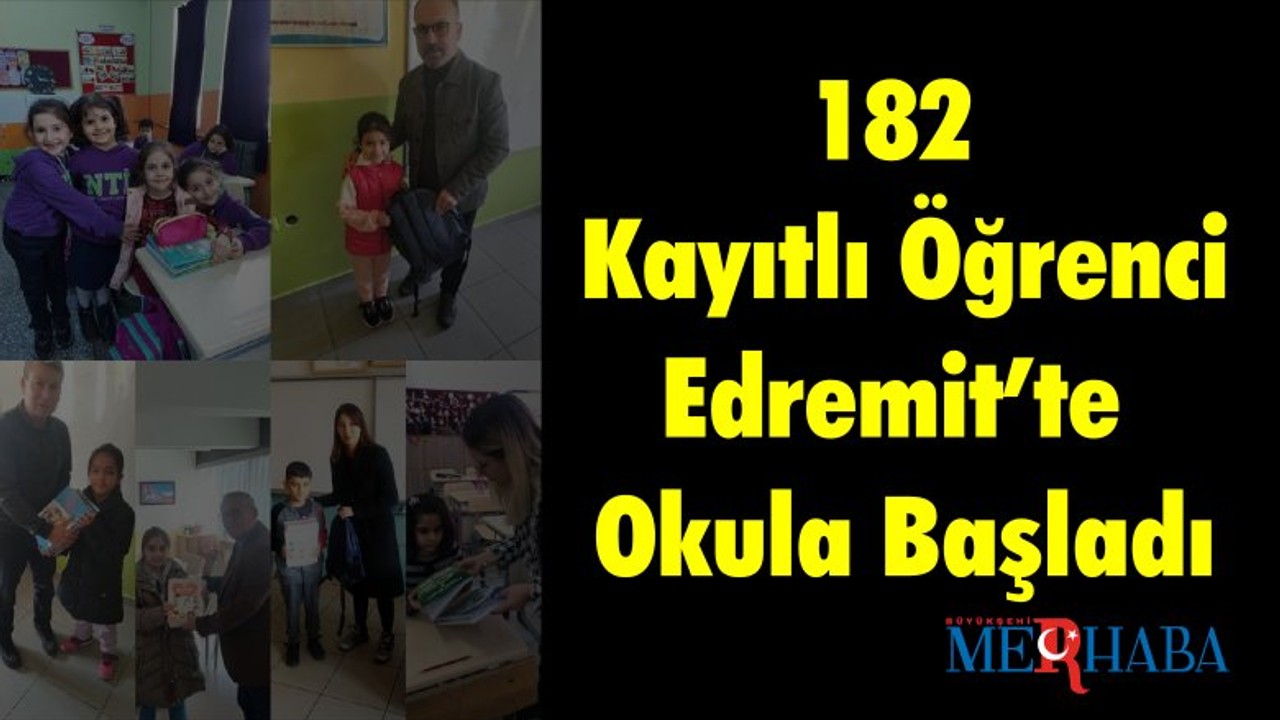 182 Kayıtlı Öğrenci Edremit’te Okula Başladı