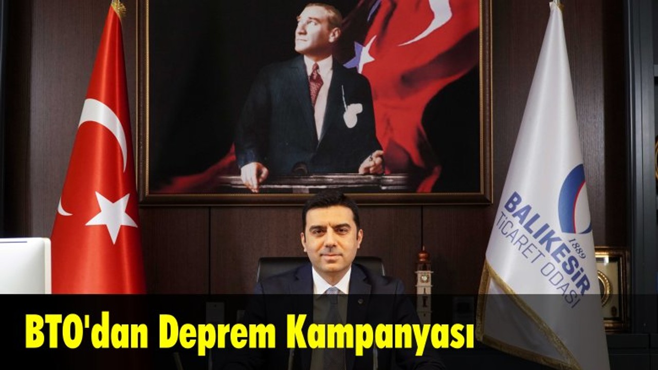 BTO'dan Deprem Kampanyası