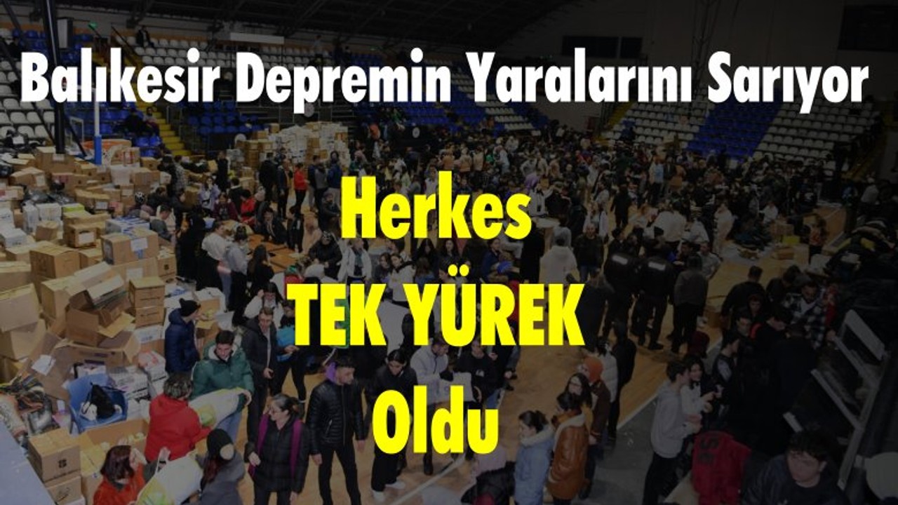 Balıkesir Depremin Yaralarını Sarıyor
