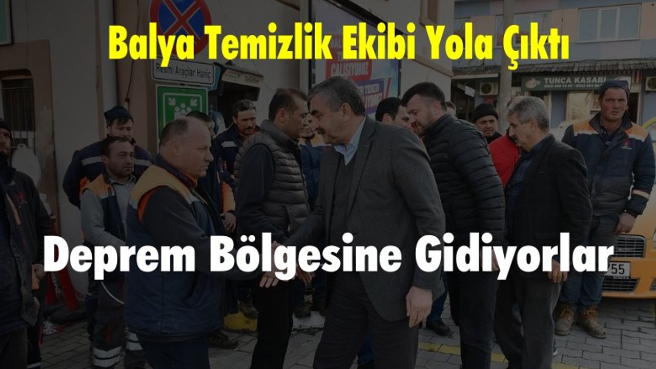 Balya Temizlik Ekibi Yola Çıktı