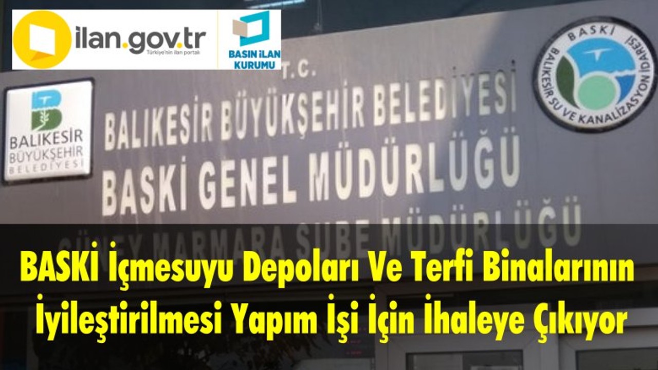 BASKİ İçmesuyu Depoları Ve Terfi Binalarının İyileştirilmesi Yapım İşi İçin İhaleye Çıkıyor
