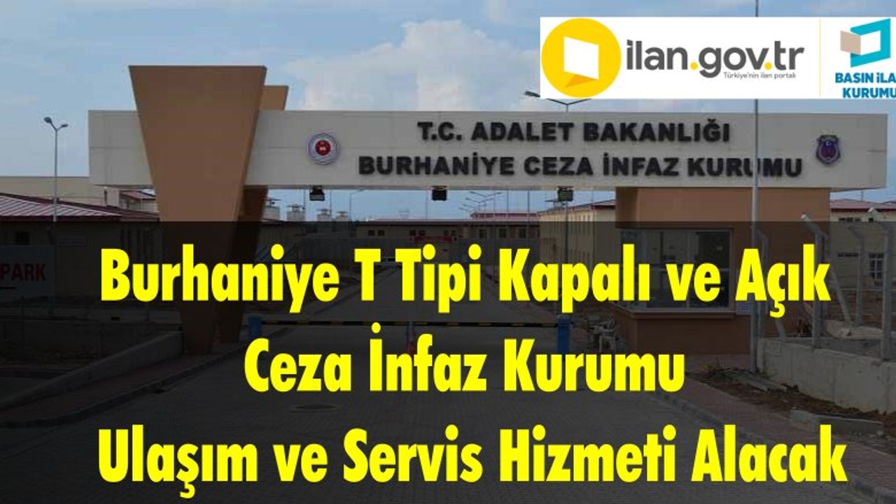 Burhaniye T Tipi Kapalı ve Açık Ceza İnfaz Kurumu Ulaşım ve Servis Hizmeti Alacak