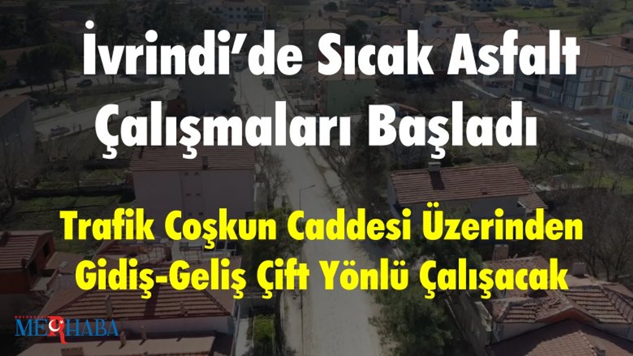 İvrindi’de Sıcak Asfalt Çalışmaları Başladı