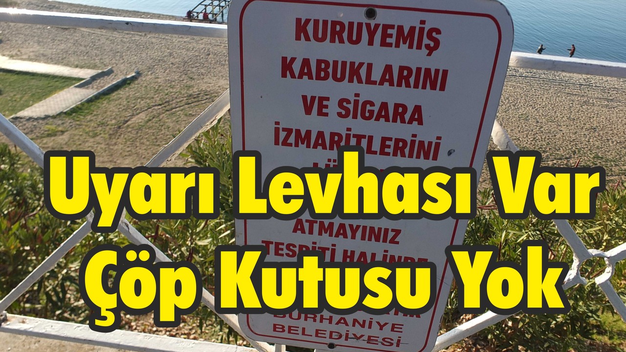 Uyarı Levhası Var Çöp Kutusu Yok