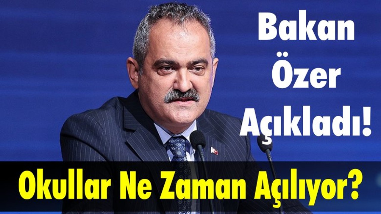 Okullar Ne Zaman Açılıyor?