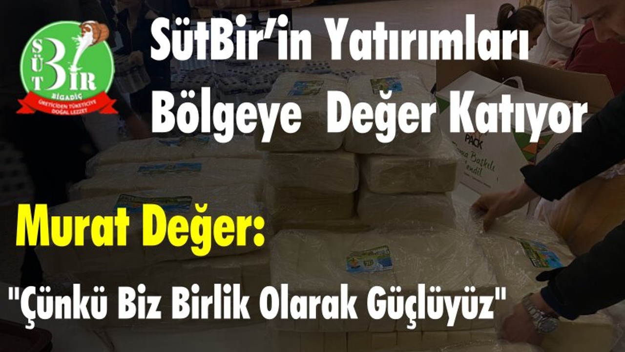 SütBir’in Yatırımları Bölgeye Değer Katıyor