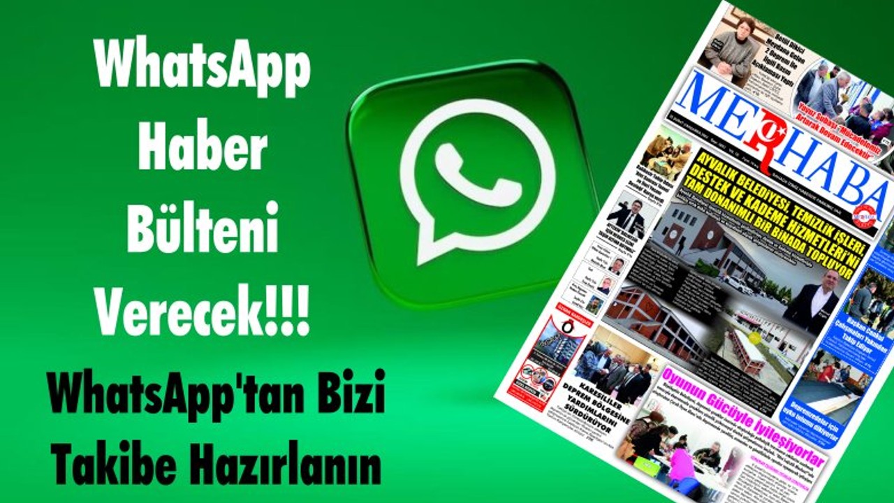 WhatsApp Haber Bülteni Verecek