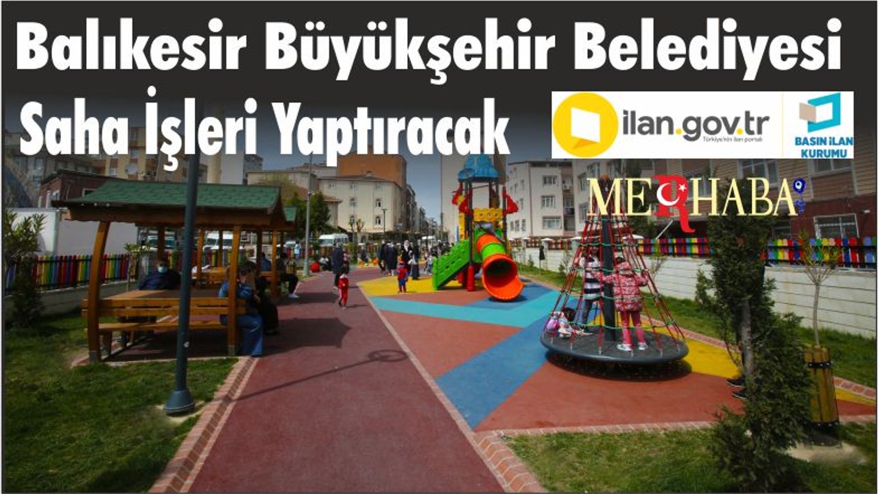 Balıkesir Büyükşehir Belediyesi Saha İşleri Yaptıracak