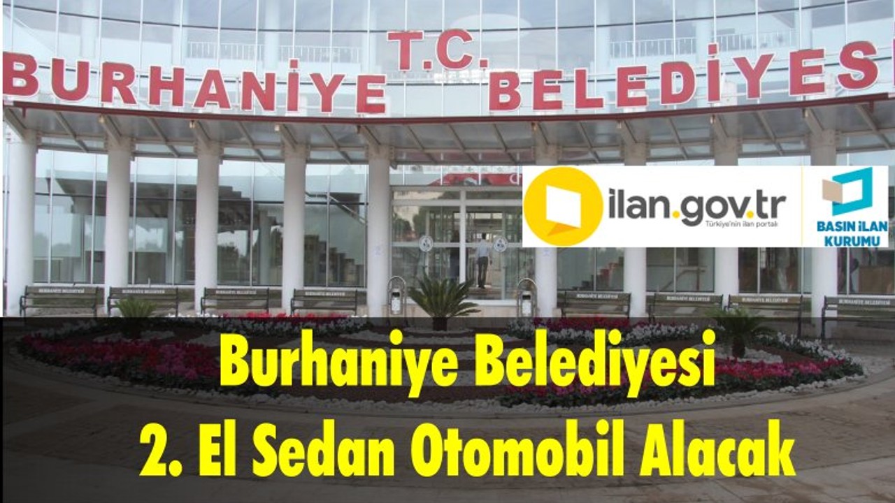Burhaniye Belediyesi 2. El Sedan Otomobil Alacak