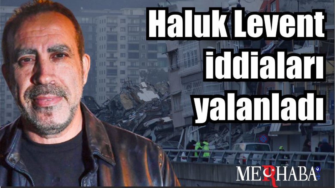 Haluk Levent iddiaları yalanladı