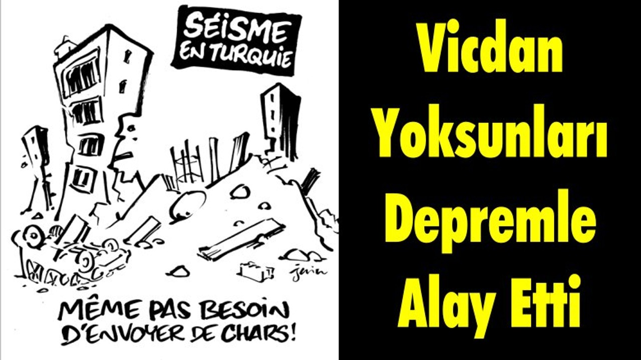 Vicdan Yoksunları Depremle Alay Etti