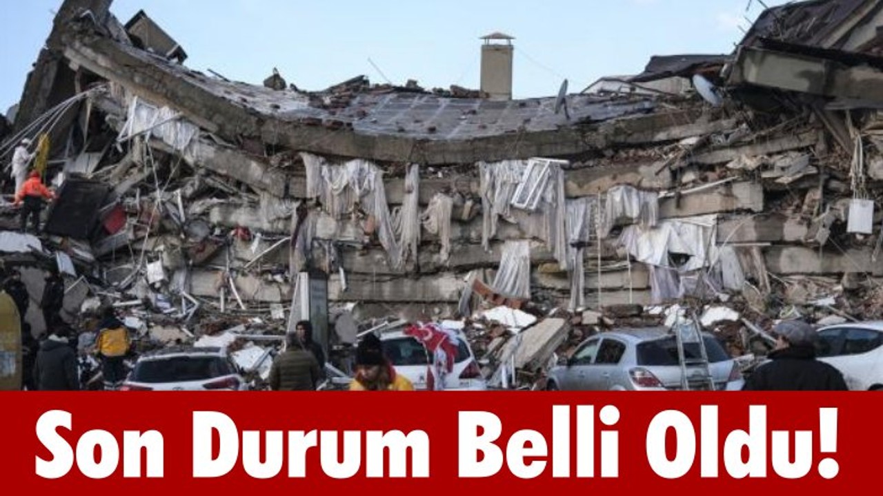 Depremde Son Durum Belli Oldu