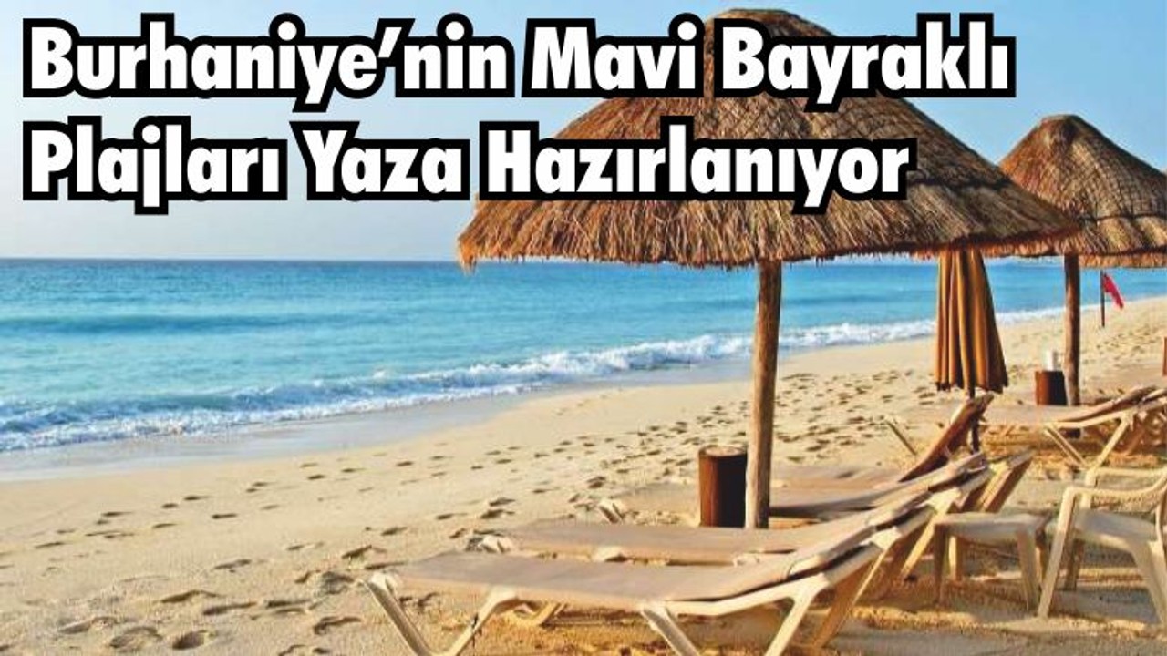 Burhaniye’nin Mavi Bayraklı Plajları Yaza Hazırlanıyor