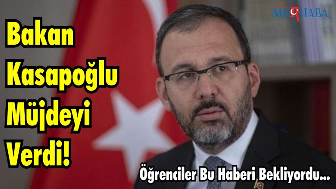 Bakan Kasapoğlu Müjdeyi Verdi!