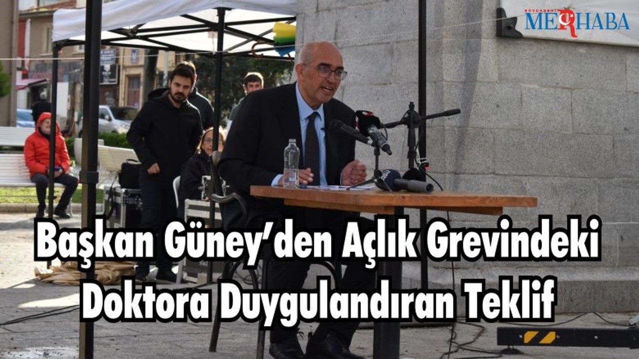 Turan Başkanı Güney’den Açlık Grevindeki Doktora Duygulandıran Teklif