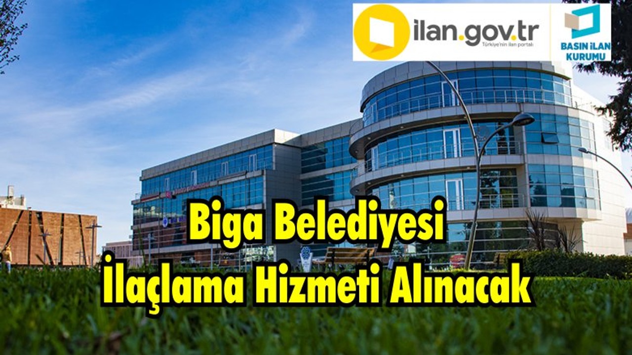 Biga Belediyesi İlaçlama Hizmeti Alınacak