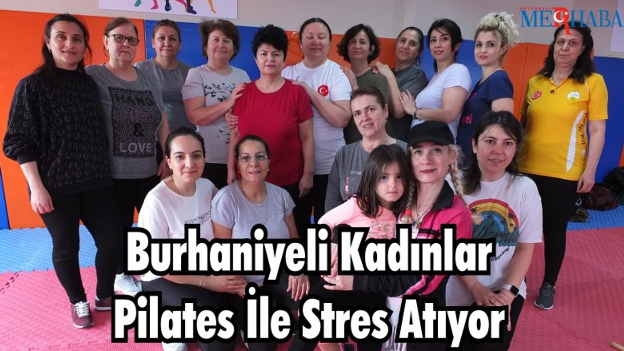 Burhaniyeli Kadınlar Pilates İle Stres Atıyor