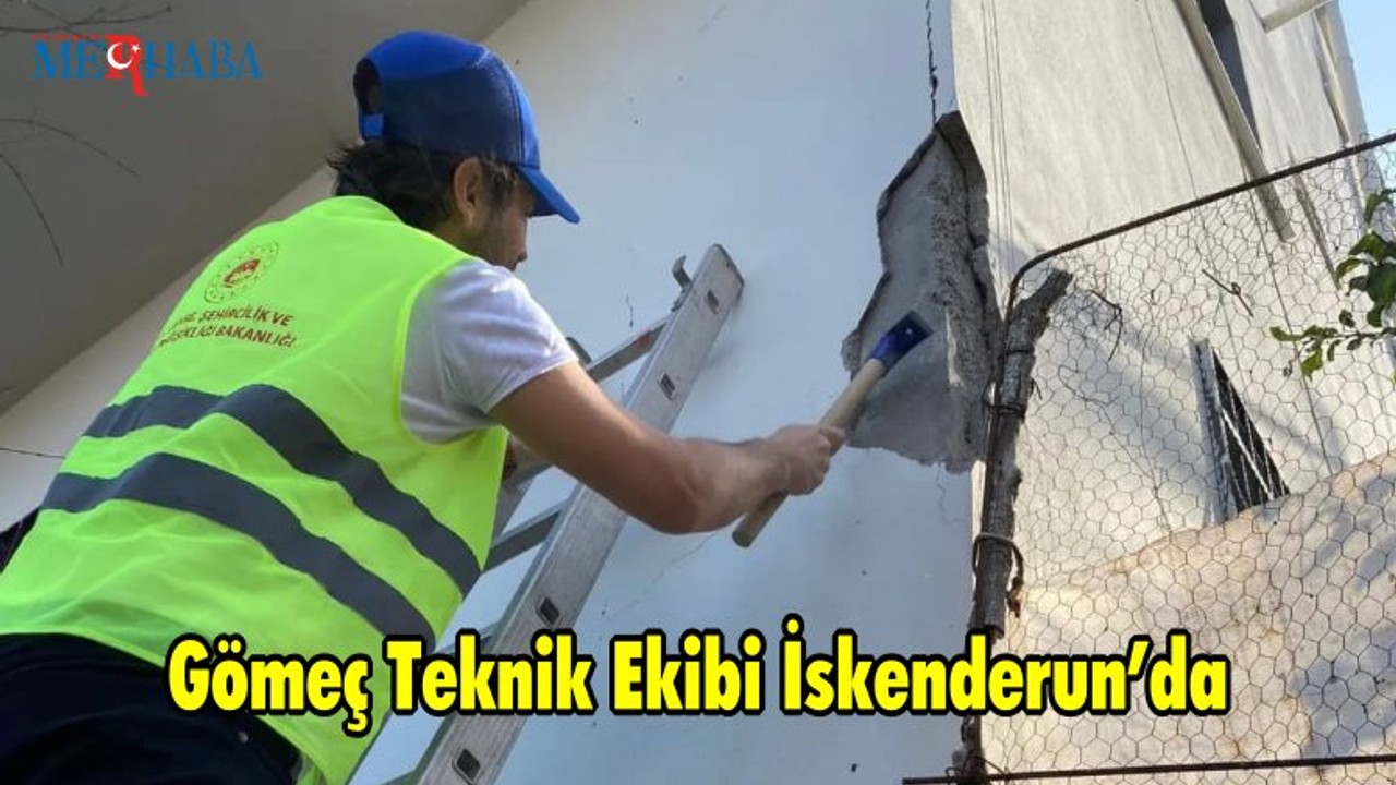 Gömeç Teknik Ekibi İskenderun’da