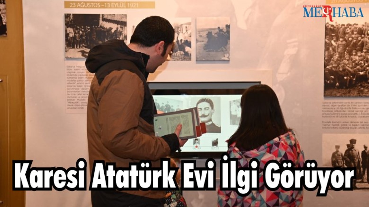 Karesi Atatürk Evi İlgi Görüyor