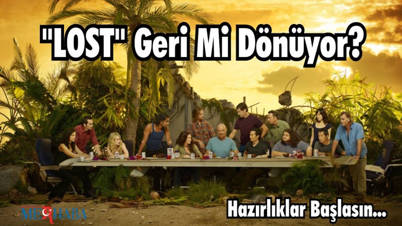 Kaybolmaya Hazır Mıyız? Lost Geri Mi Dönüyor?