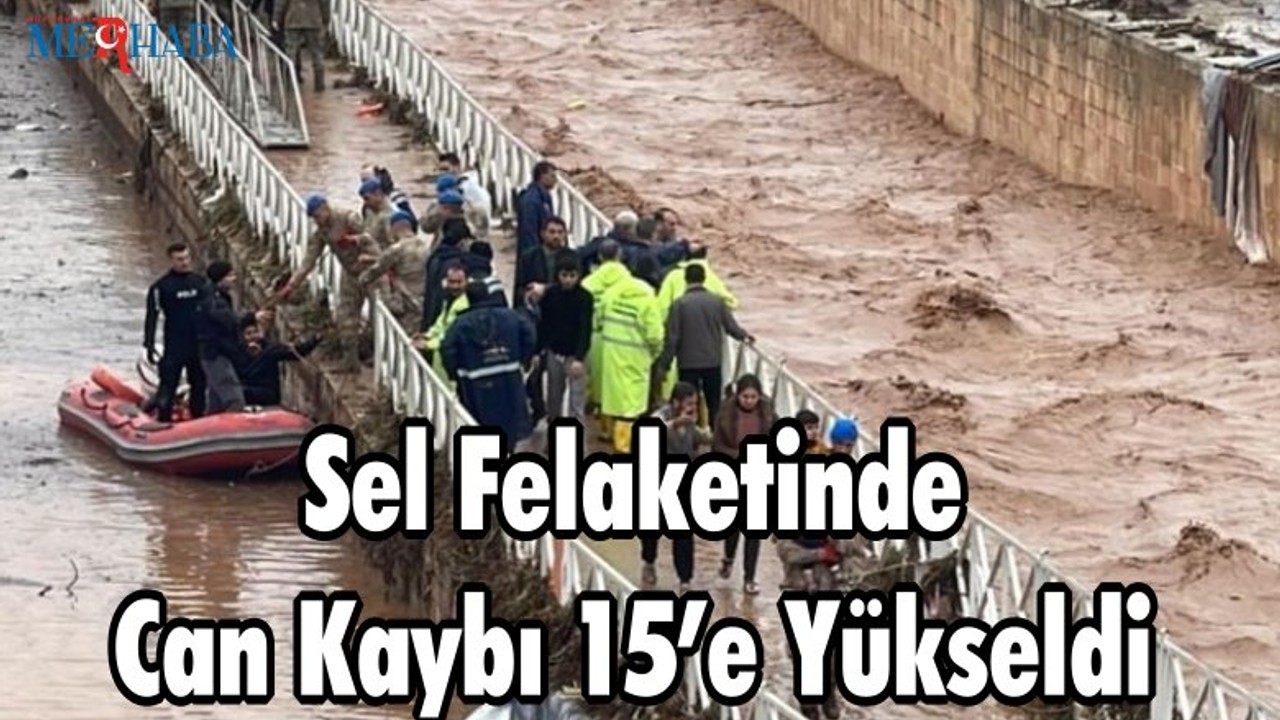 Sel Felaketinde Can Kaybı 15’e Yükseldi