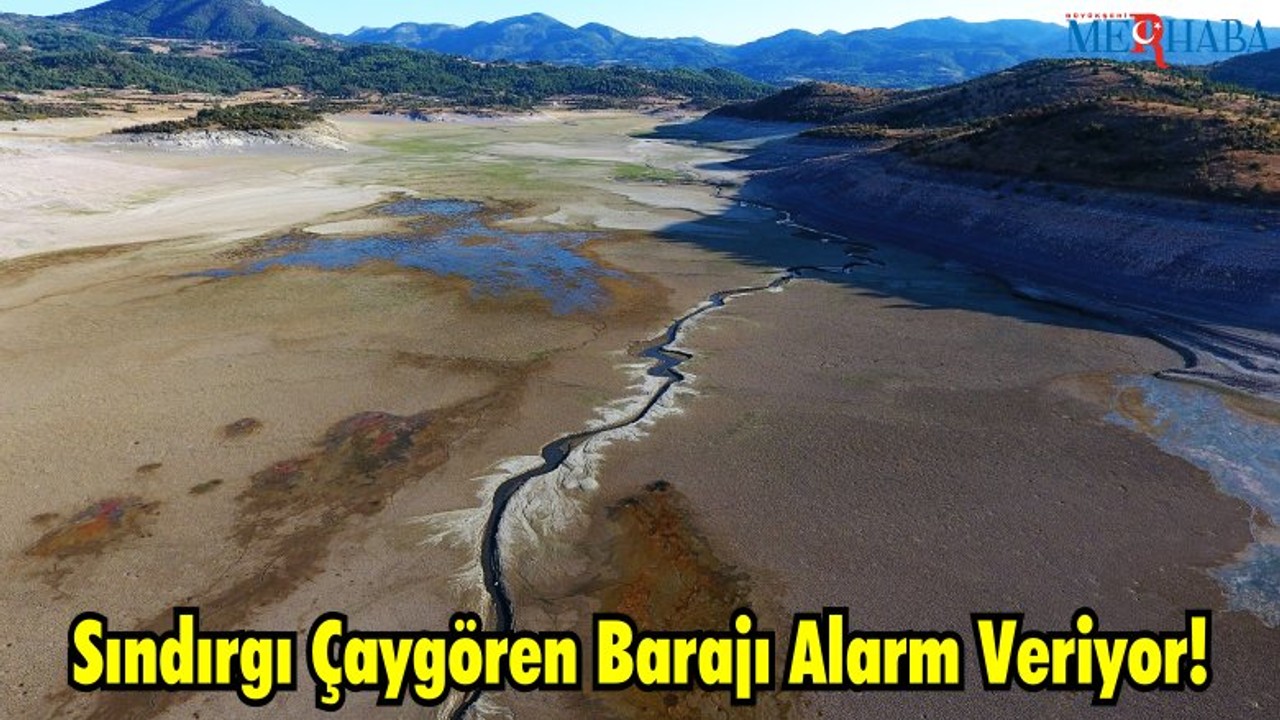 Sındırgı Çaygören Barajı Alarm Veriyor!