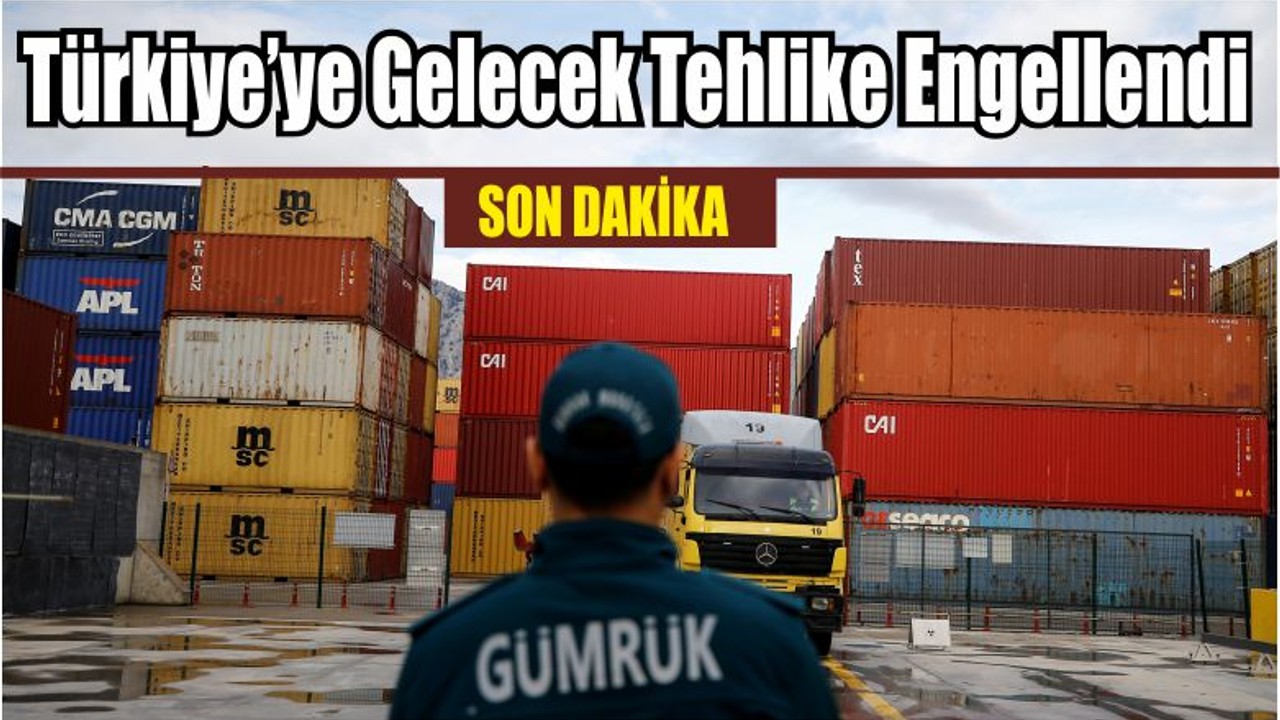 Son Dakika! Türkiye’ye Gelecek Tehlike Engellendi