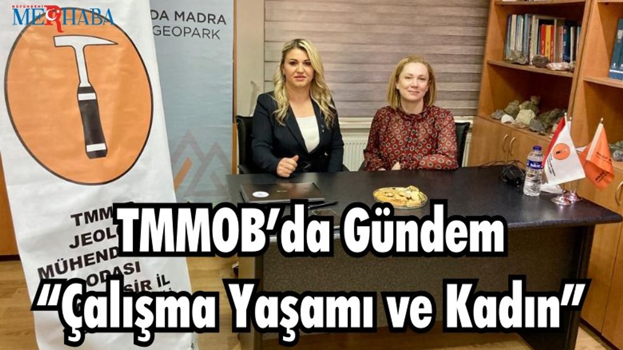 TMMOB’da Gündem “Çalışma yaşamı ve Kadın”