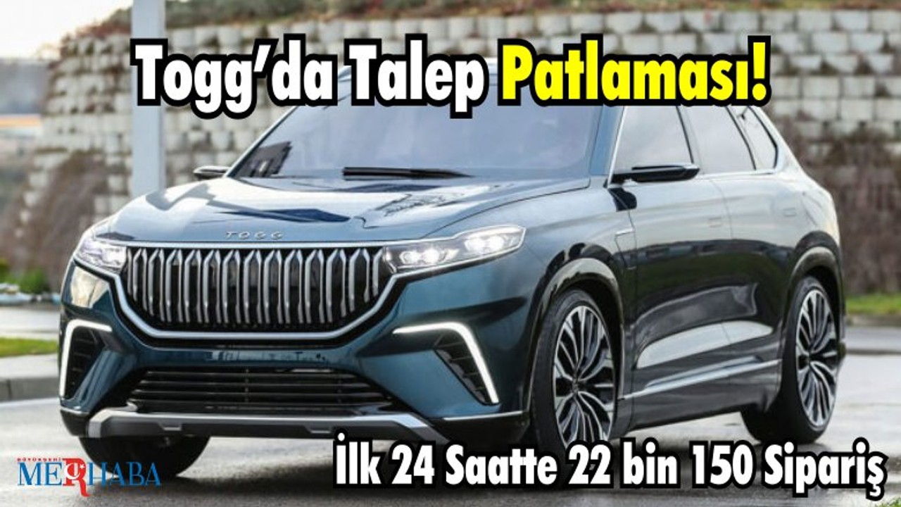 Togg’da Talep Patlaması!