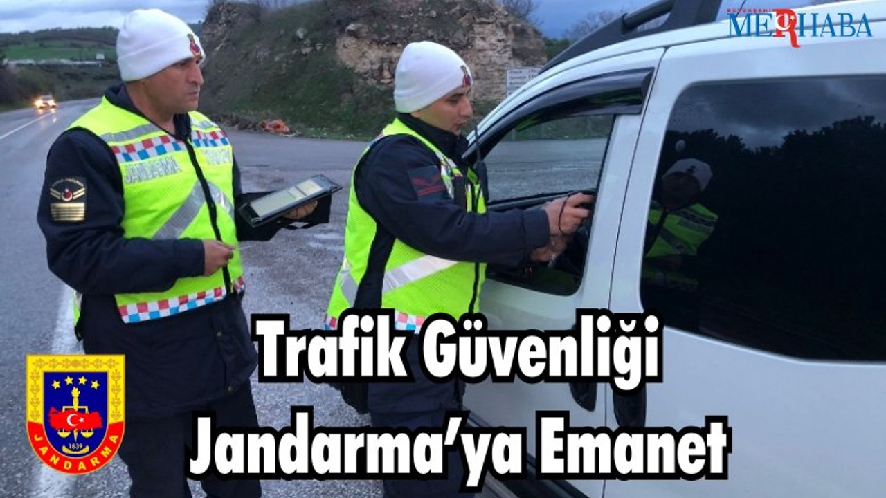 Trafik Güvenliği Jandarma’ya Emanet