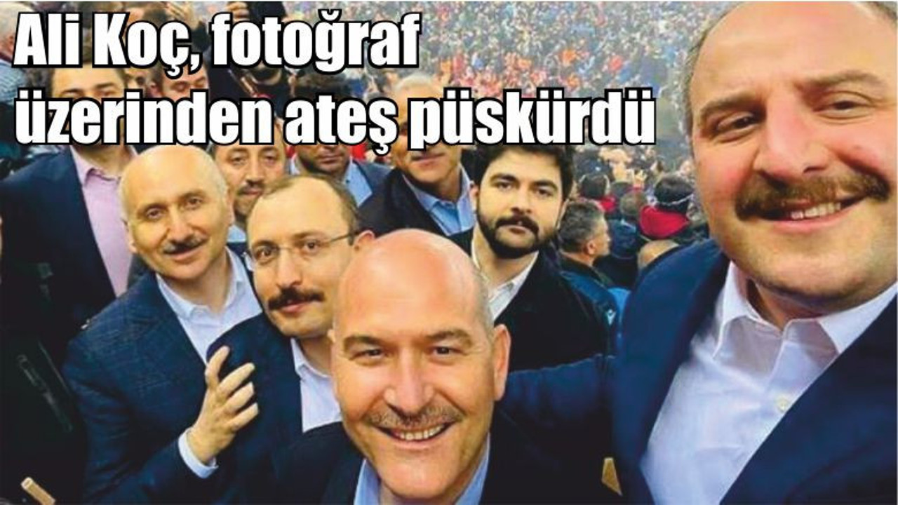 Ali Koç, fotoğraf üzerinden ateş püskürdü