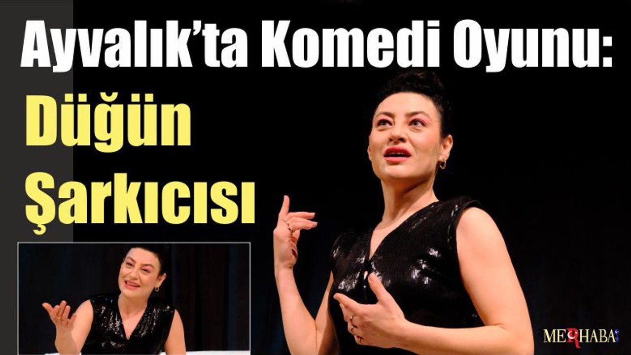 Ayvalık’ta Komedi Oyununa İlgi