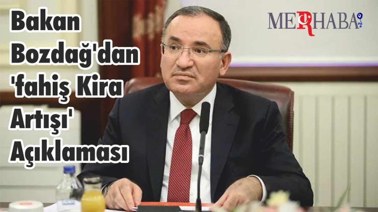 Bakan Bozdağ'dan 'fahiş kira artışı' açıklaması