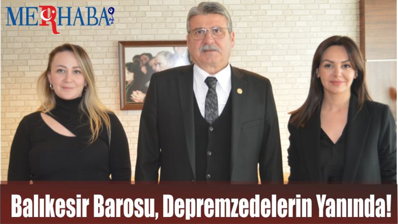Balıkesir Barosu, Depremzedelerin Yanında!