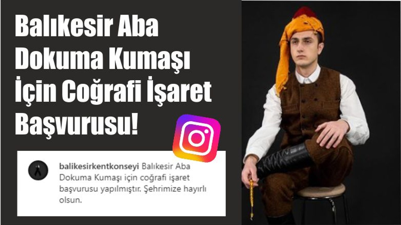 Balıkesir Aba Dokuma Kumaşı İçin Coğrafi İşaret Başvurusu!