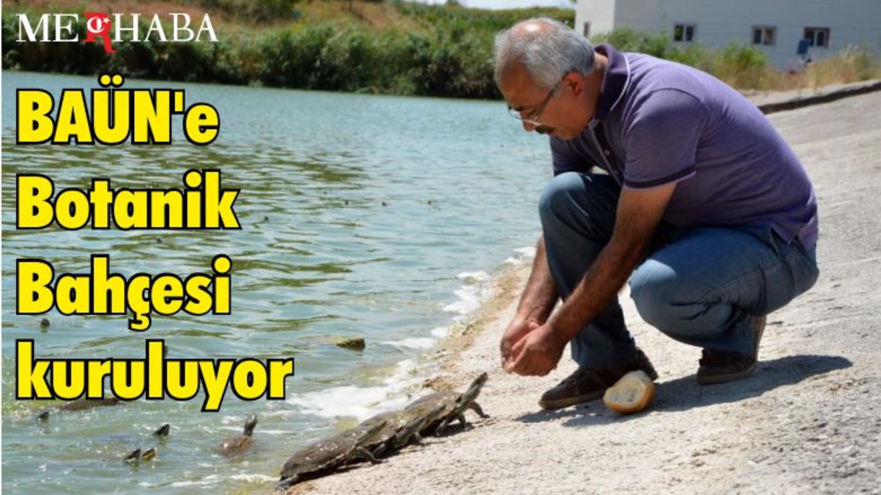 BAÜN'e Botanik Bahçesi kuruluyor