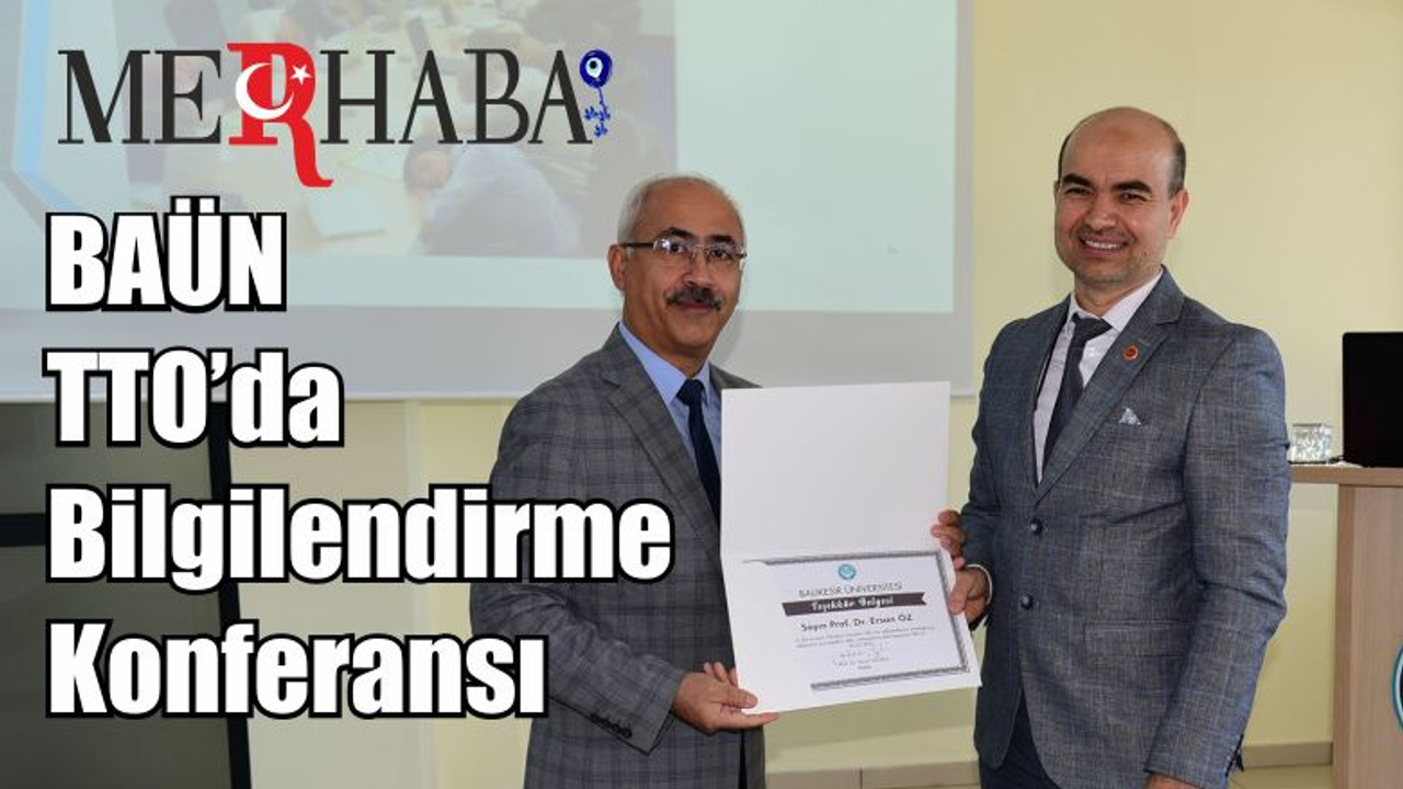 BAÜN TTO’da Bilgilendirme Konferansı