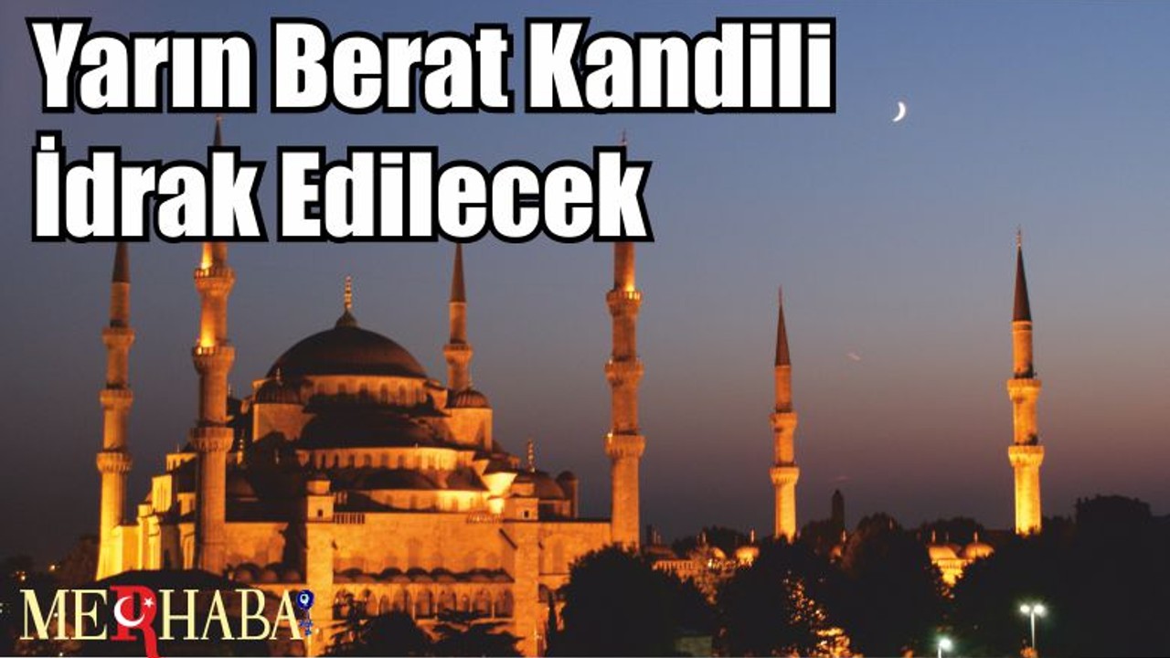 Yarın Berat Kandili İdrak Edilecek
