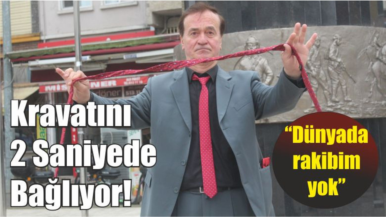 Kravatını 2 Saniyede Bağlıyor! Sebahattin : “Dünyada rakibim yok”