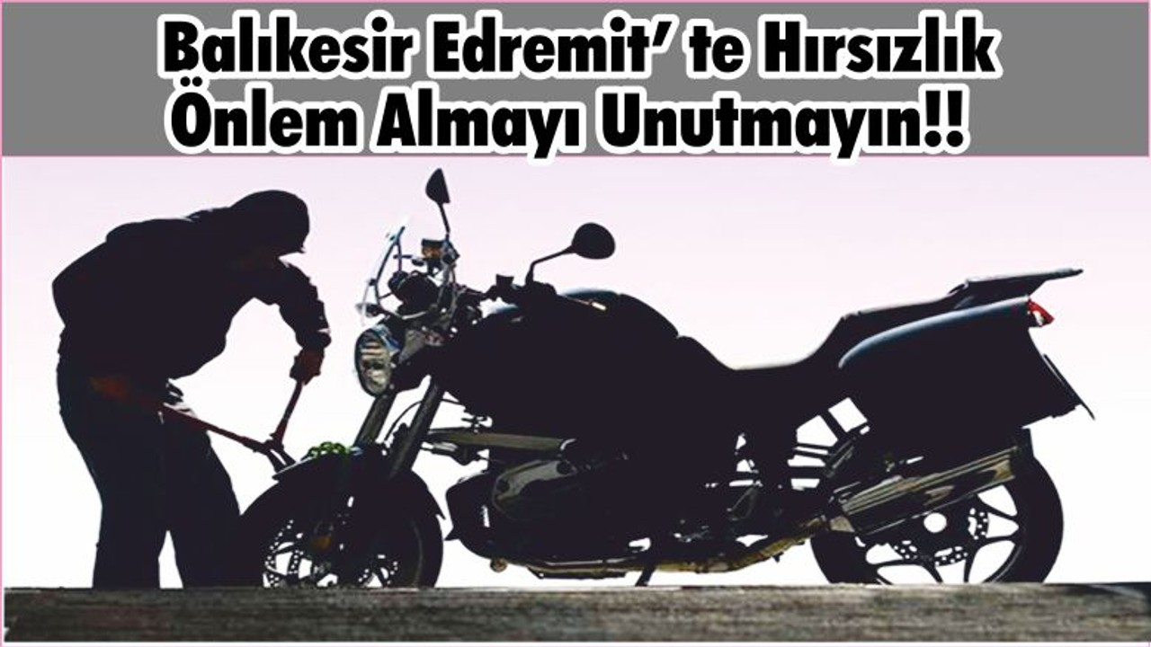 Balıkesir Edremit İlçesinde Hırsızlık