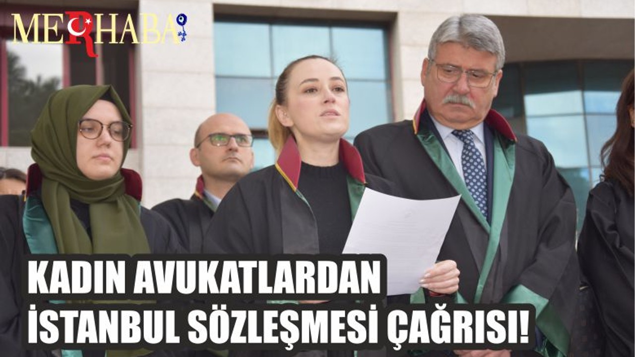 KADIN AVUKATLARDAN İSTANBUL SÖZLEŞMESİ ÇAĞRISI!