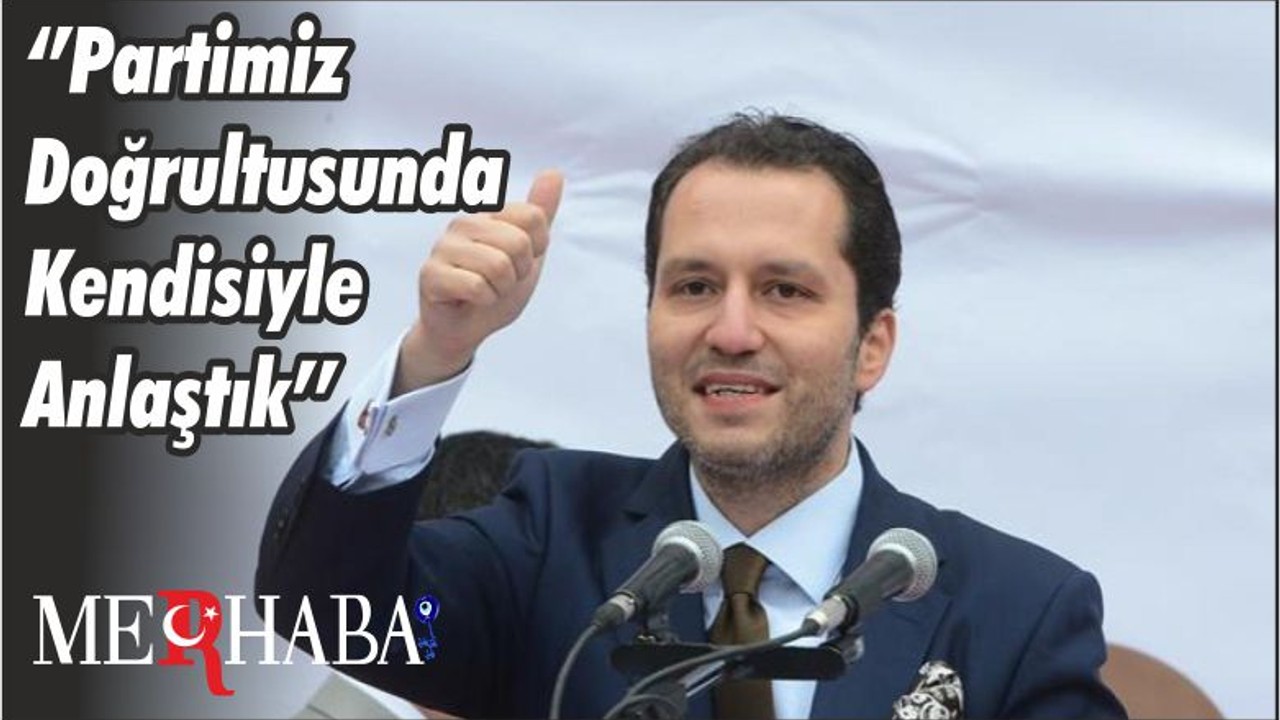 Son Dakika! Fatih Erbakan: ‘’ Partimiz Doğrultusunda Kendisiyle Anlaştık’’