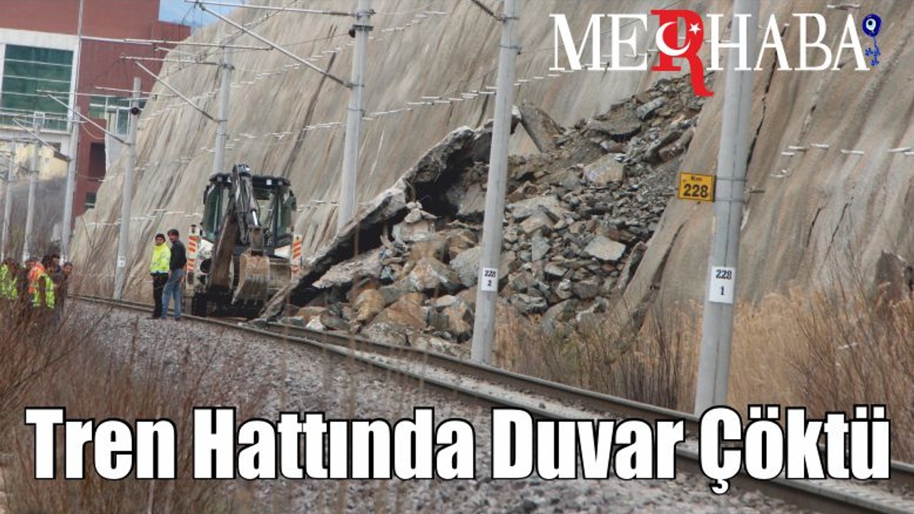 Son Dakika: Tren Hattında İstinat Duvarı Çöktü