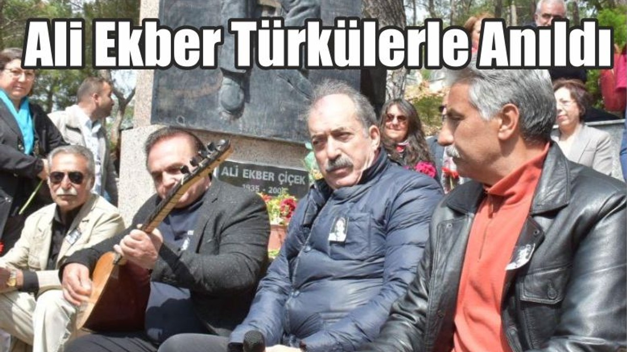 Ali Ekber Türkülerle Anıldı