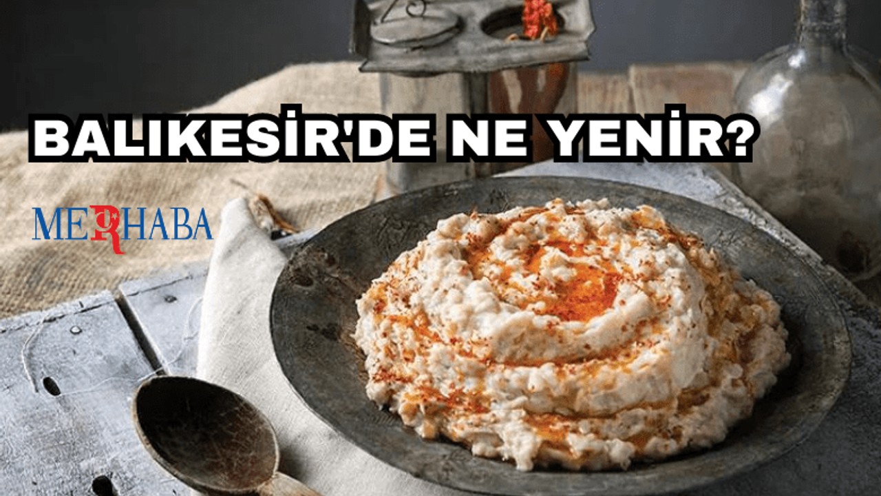 Balıkesir'de Ne Yenir?