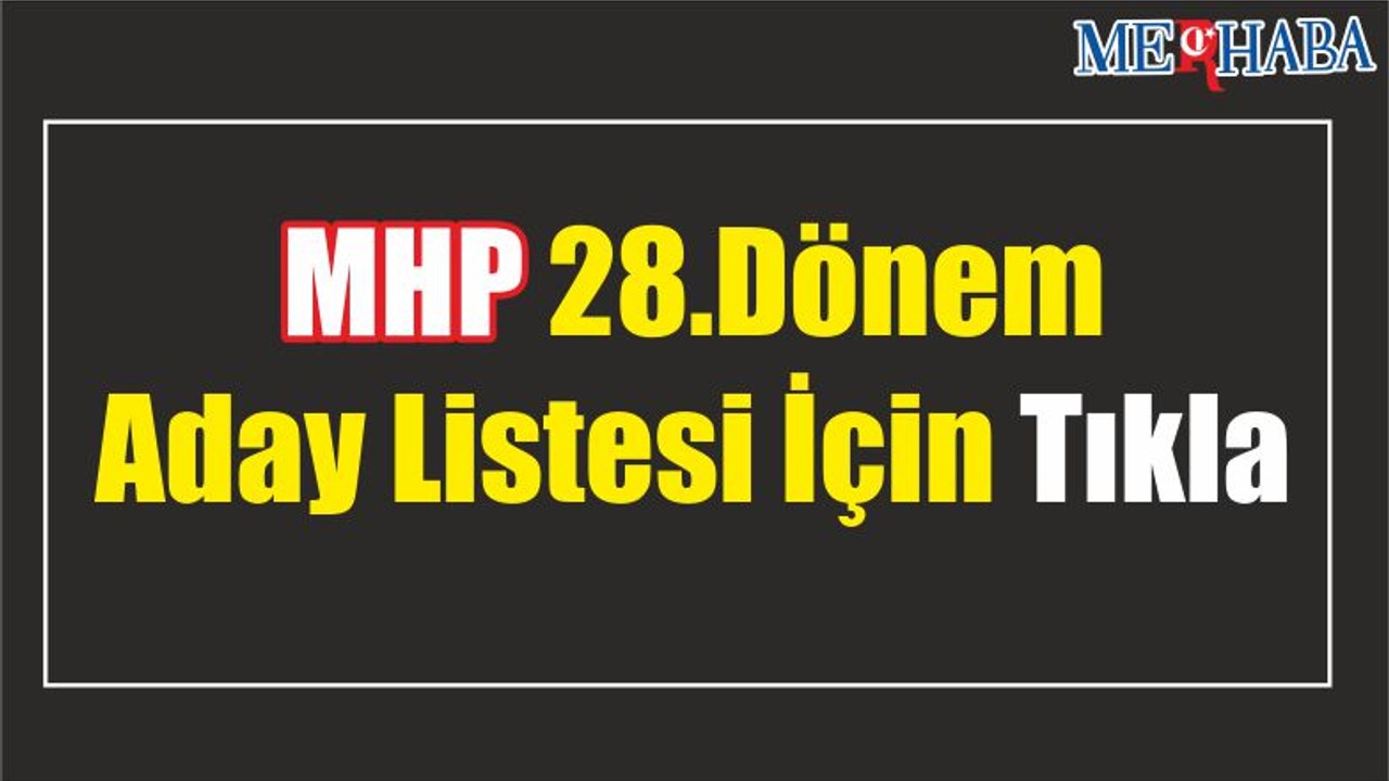 MHP 28. Dönem Aday Listesi
